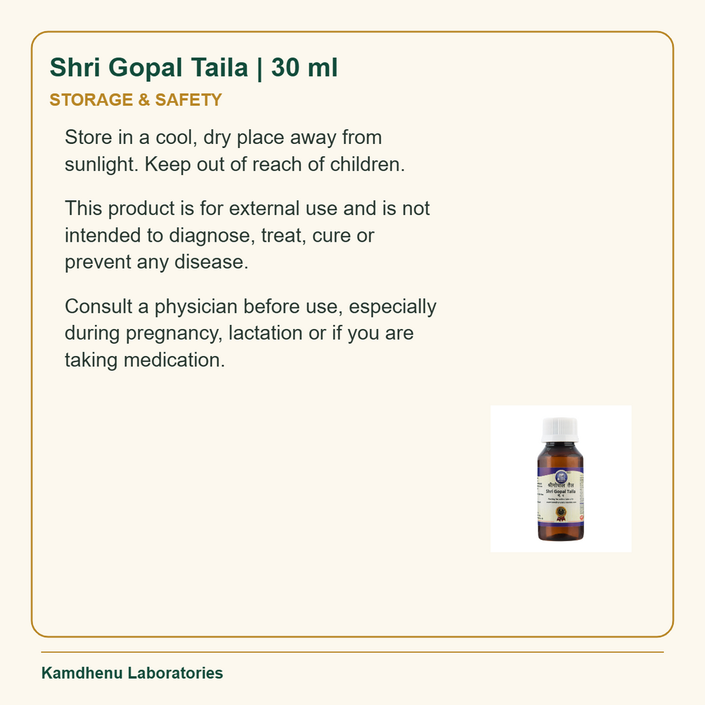 Shri Gopal Taila | 30 ml — Storage & Safety: Store in a cool, dry place away from sunlight. Keep out of reach of children.