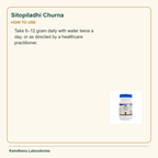 Sitopiladhi Churna — How to Use: Take 6–12 gram daily with water twice a day, or as directed by a healthcare practitioner.