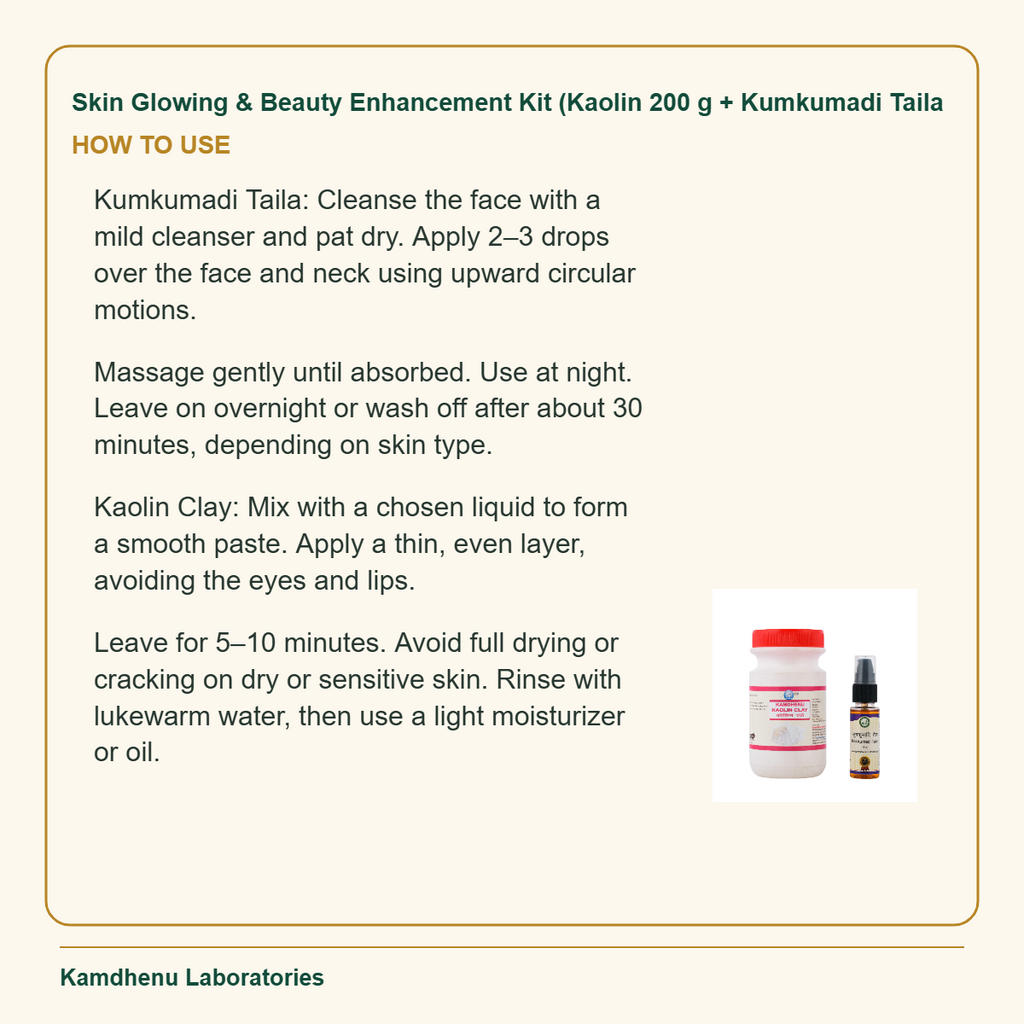 Skin Glowing & Beauty Enhancement Kit (Kaolin 200 g + Kumkumadi Taila — How to Use: Massage gently until absorbed.