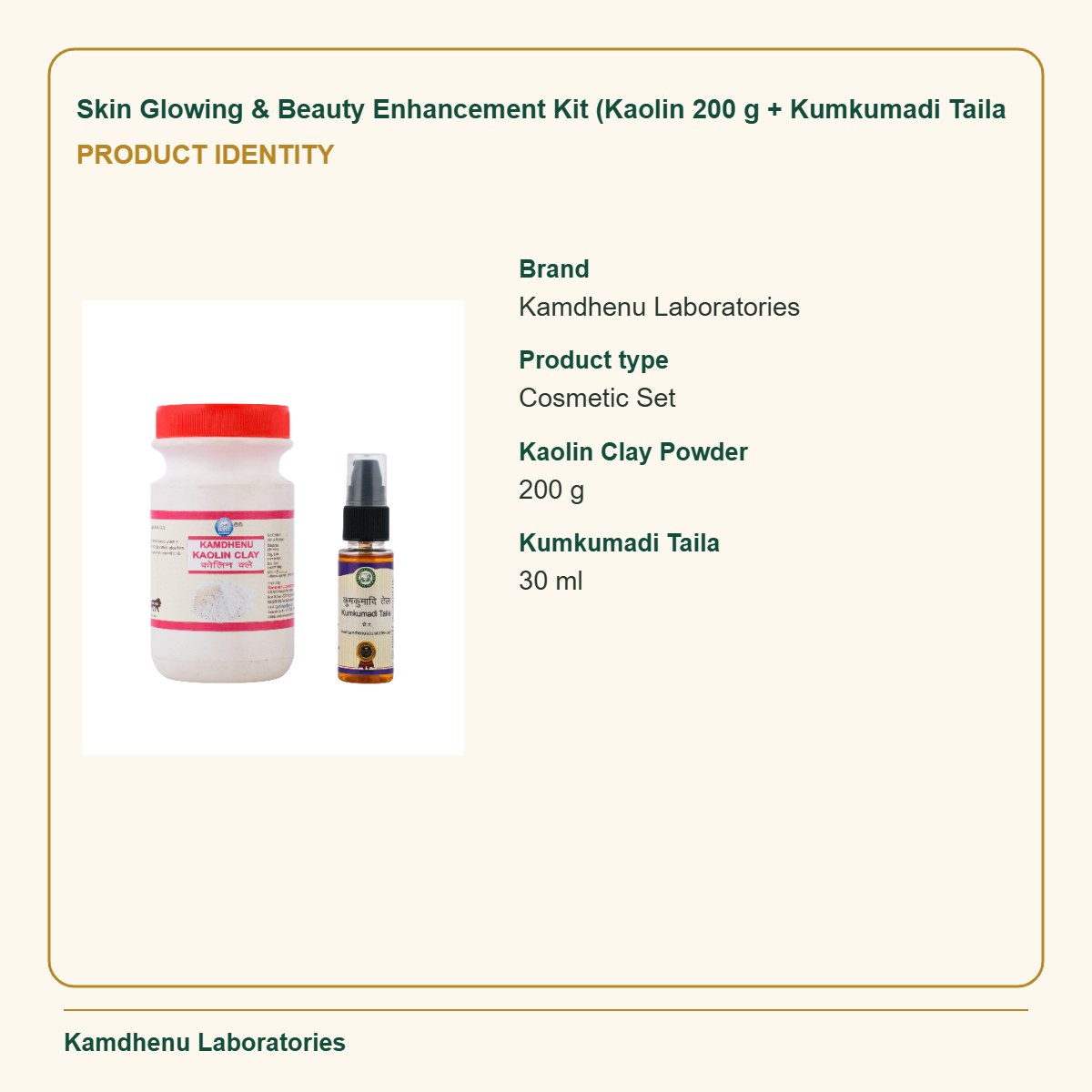 Skin Glowing & Beauty Enhancement Kit (Kaolin 200 g + Kumkumadi Taila — Product Identity: Brand: Kamdhenu Laboratories