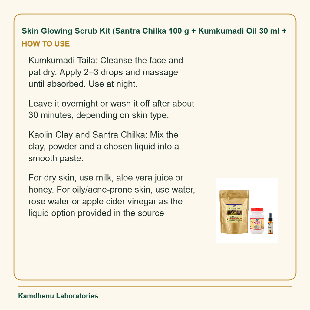 Skin Glowing Scrub Kit (Santra Chilka 100 g + Kumkumadi Oil 30 ml + — How to Use: Kumkumadi Taila: Cleanse the face and pat dry.
