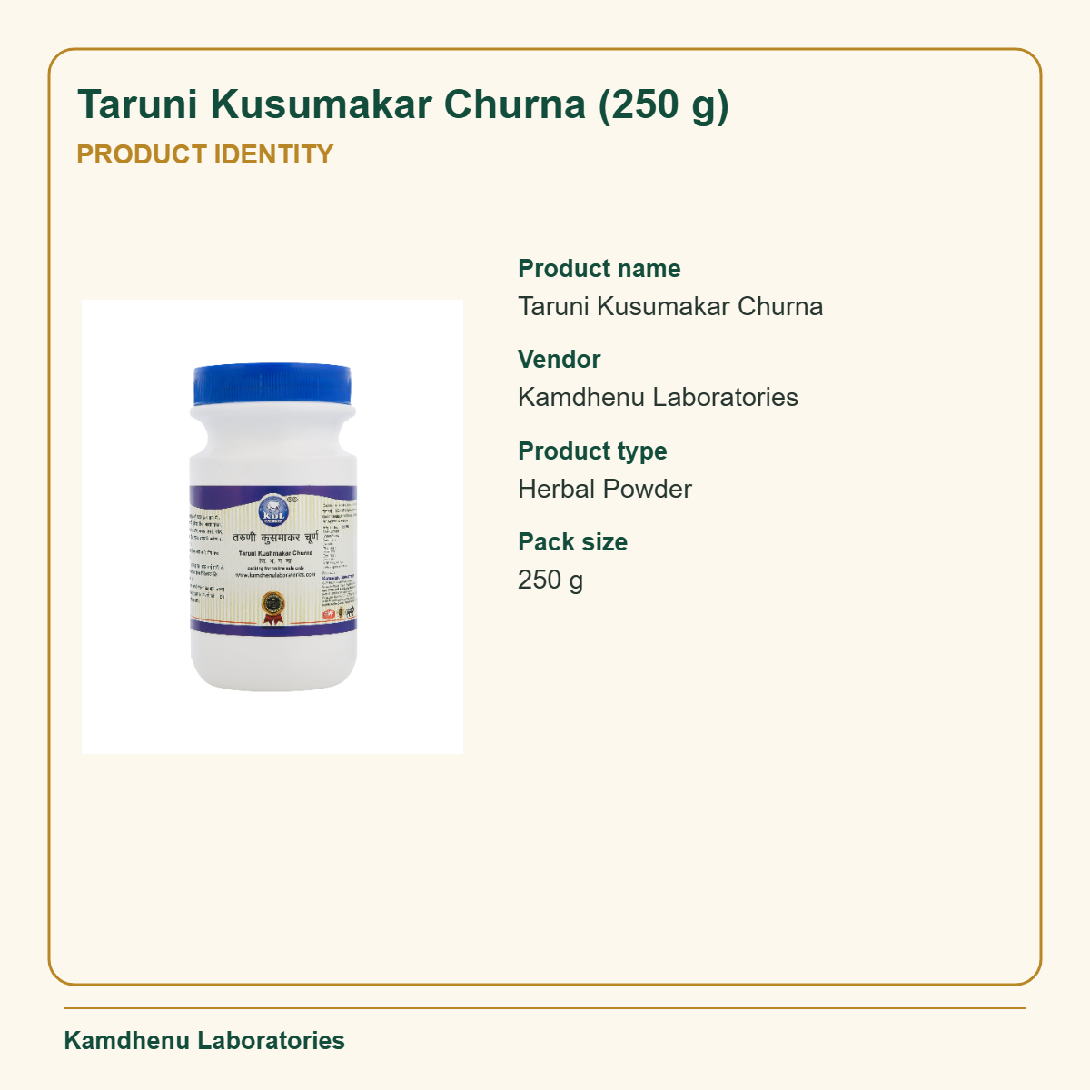 Taruni Kusumakar Churna (250 g) — Product Identity: Product name: Taruni Kusumakar Churna