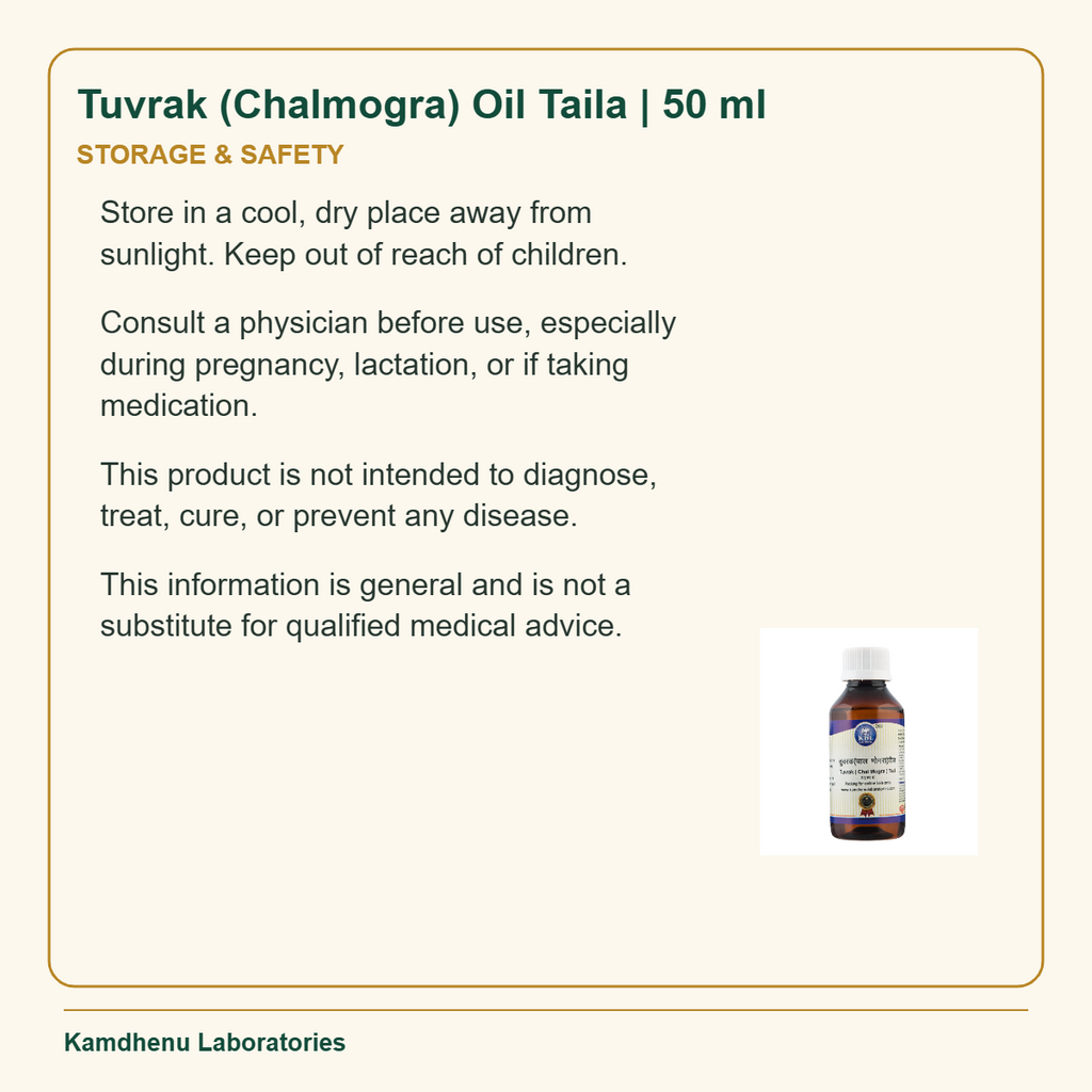 Tuvrak (Chalmogra) Oil Taila | 50 ml — Storage & Safety: Store in a cool, dry place away from sunlight. Keep out of reach of children.